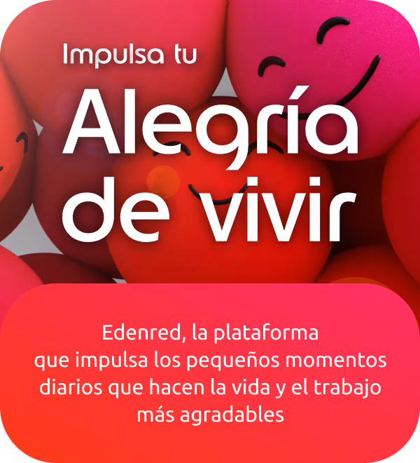 Edenred, impulsa los momentos que hacen la vida y el trabajo más agradables